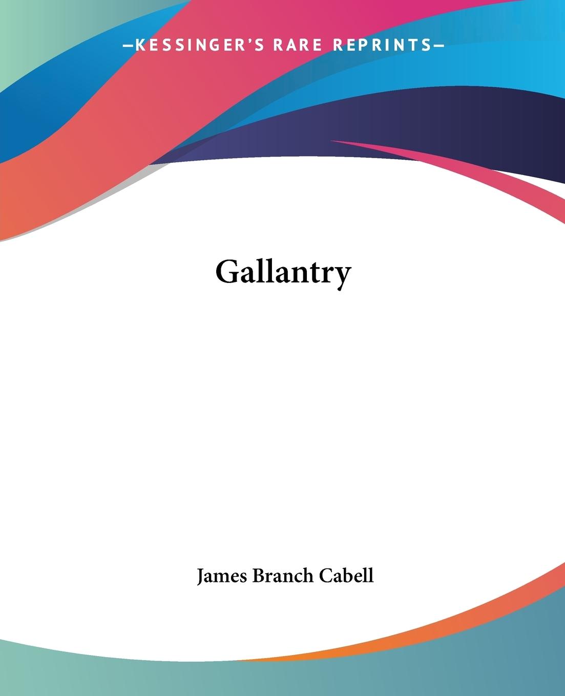 Gallantry - Cabell, James Branch