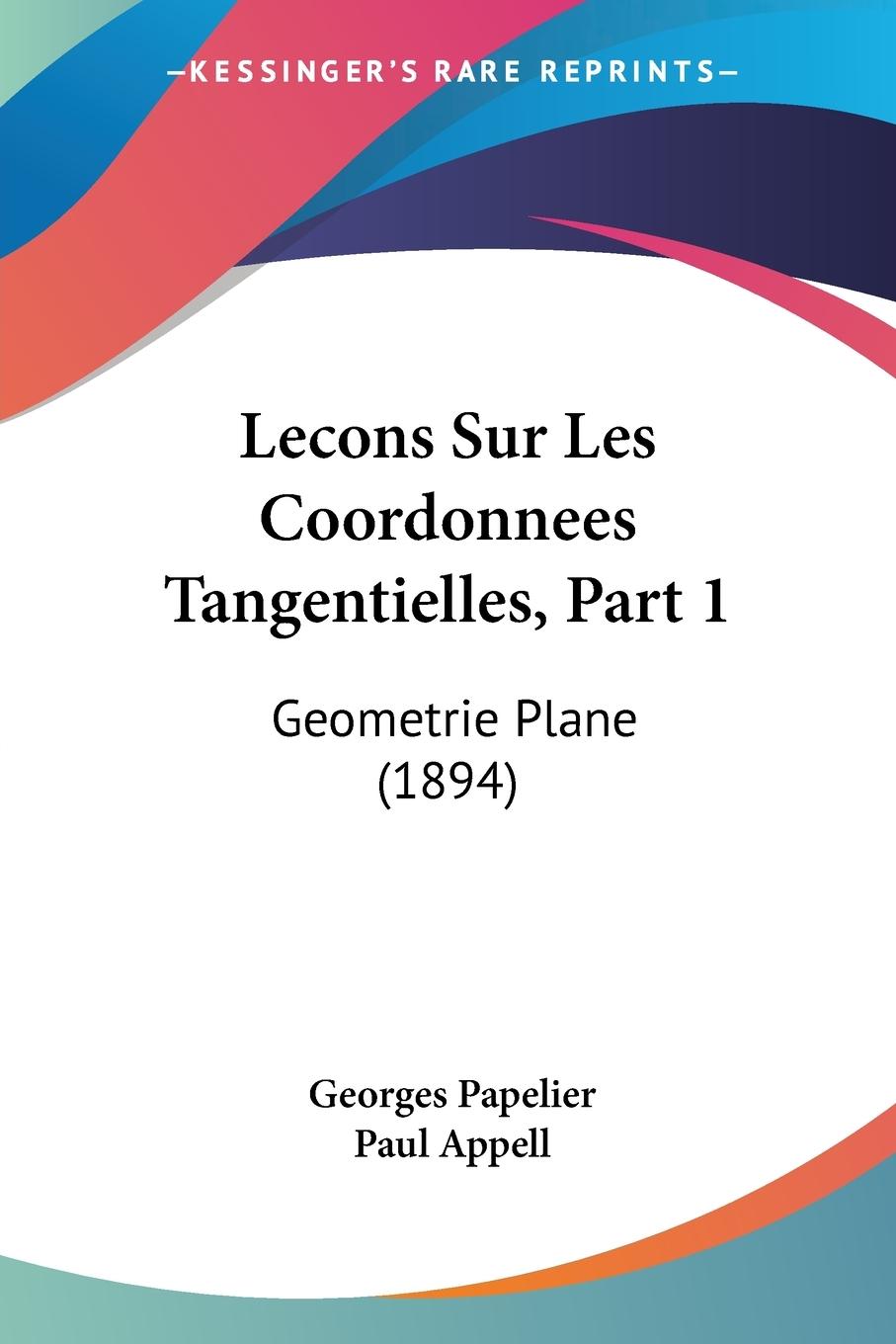 Lecons Sur Les Coordonnees Tangentielles, Part 1 - Papelier, Georges