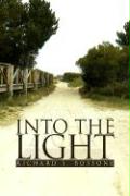 Into the Light - Bossone, Richard S.