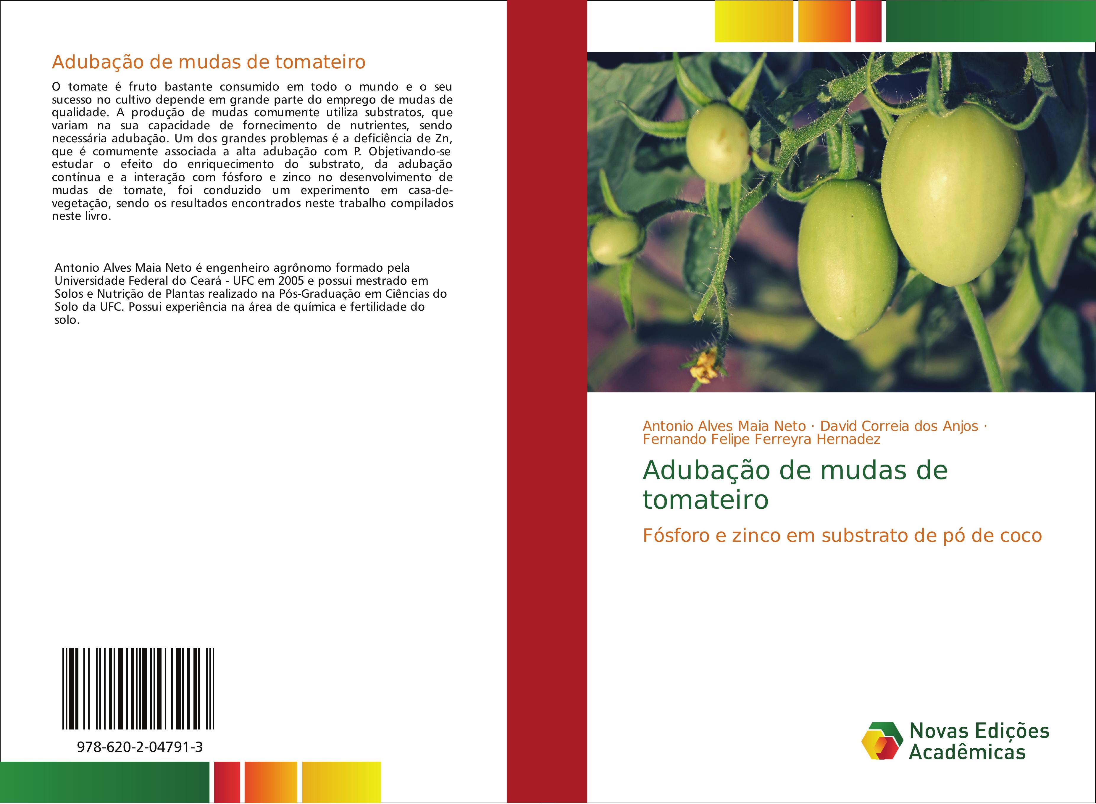 Adubação de mudas de tomateiro - Antonio Alves Maia Neto David Correia dos Anjos Fernando Felipe Ferreyra Hernadez