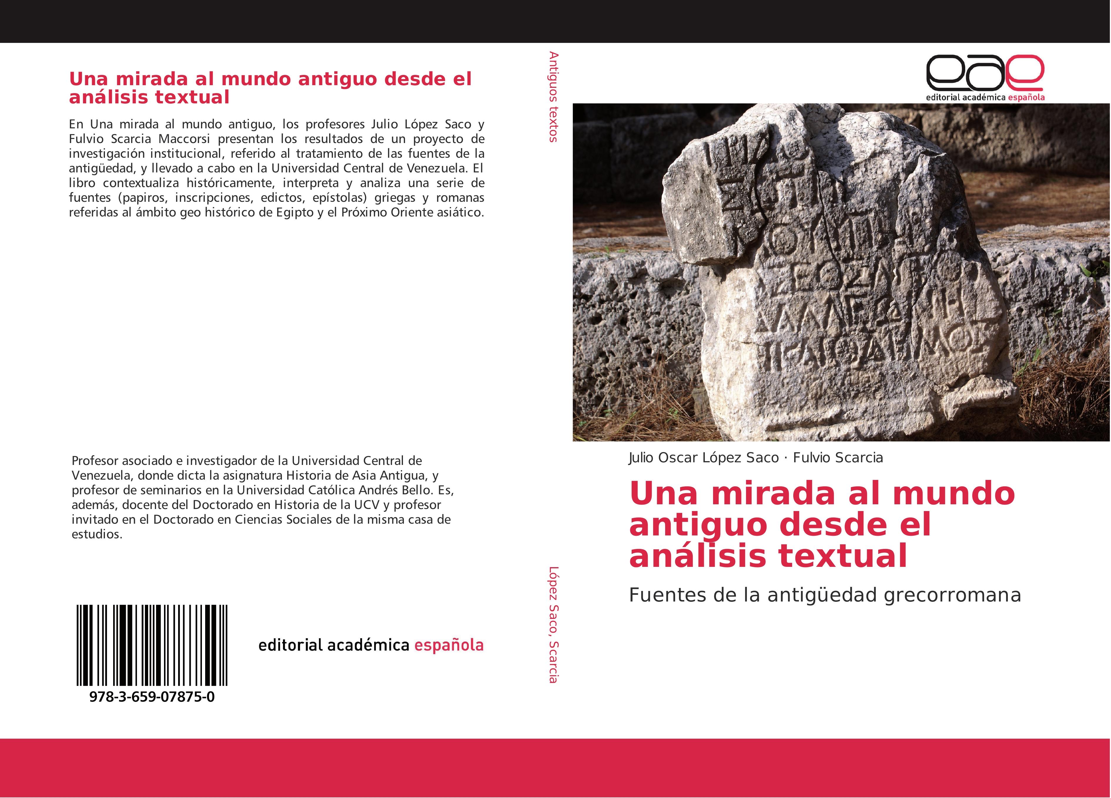 Una mirada al mundo antiguo desde el análisis textual - Julio Oscar López Saco Fulvio Scarcia