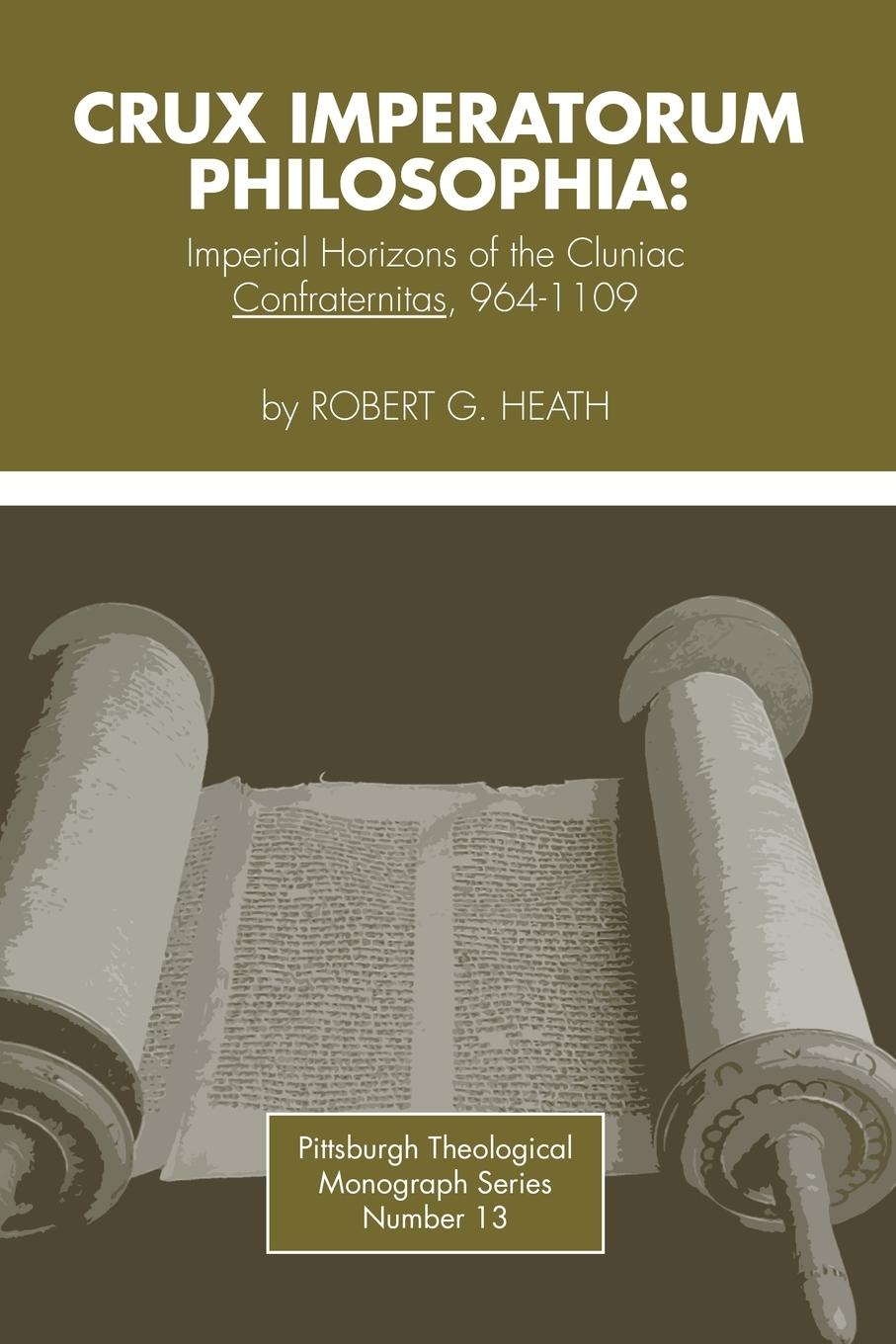 Crux Imperatorum Philosophia - Heath, Robert G.