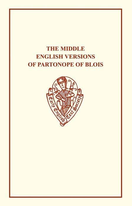 The Middle English Versions of Partonope           of Blois