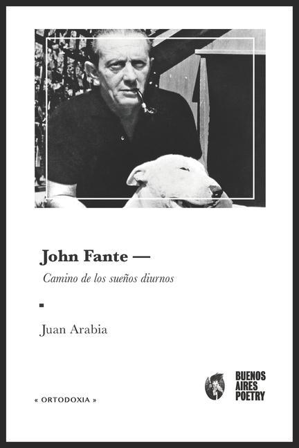 John Fante: Camino de los sueños diurnos - Arabia, Juan