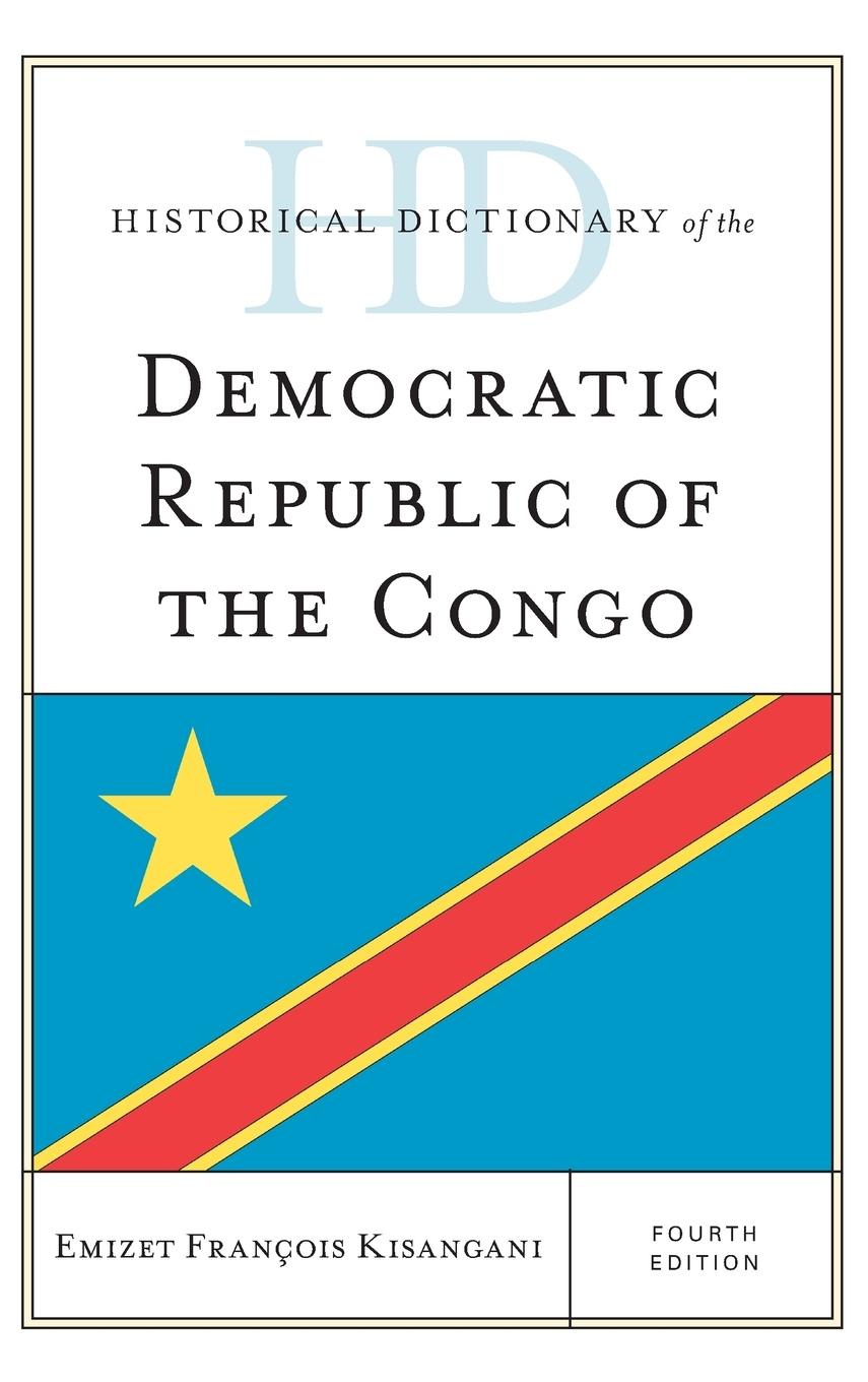 Historical Dictionary of the Democratic Republic of the Congo, Fourth Edition - Kisangani, Emizet Francois