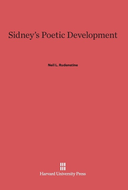 Sidney s Poetic Development - Neil L. Rudenstine