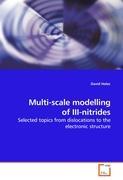 Multi-scale modelling of III-nitrides - David Holec