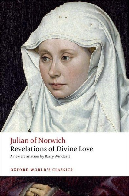 Revelations of Divine Love - Juliana von Norwich