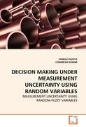 DECISION MAKING UNDER MEASUREMENT UNCERTAINTY USING RANDOM VARIABLES - Dahiya, Pankaj Kumar, Chakresh