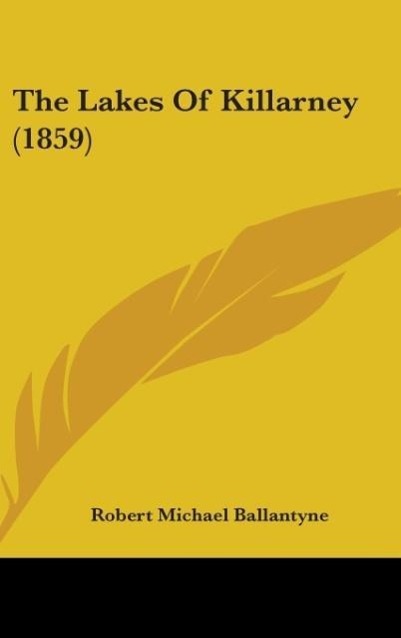 The Lakes Of Killarney (1859) - Ballantyne, Robert Michael