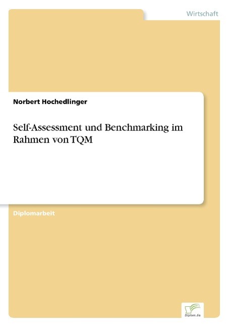 Self-Assessment und Benchmarking im Rahmen von TQM - Hochedlinger, Norbert