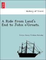 Burnaby, E: Ride from Land s End to John o Groats. - Burnaby, Evelyn Henry Villebois