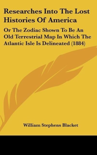Researches Into The Lost Histories Of America - Blacket, William Stephens