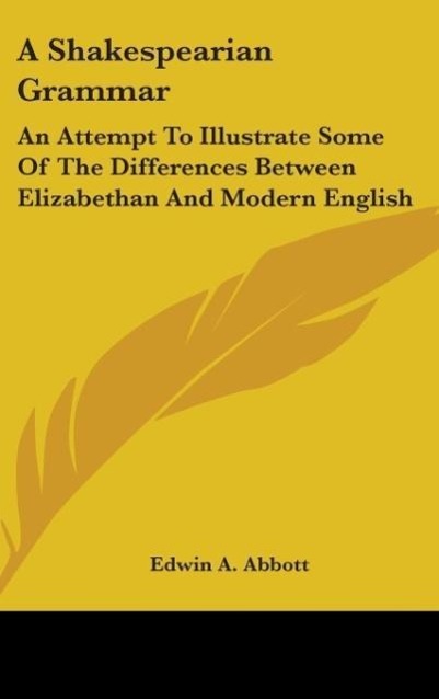 A Shakespearian Grammar - Abbott, Edwin A.