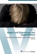 Angst und Depression bei Jugendlichen - Nocon, Agnes