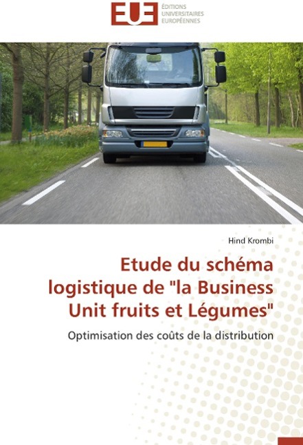 Etude du schéma logistique de  la Business Unit fruits et Légumes - Krombi, Hind