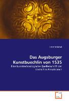 Das Augsburger Kunstbuechlin von 1535 - Striebel, Ernst