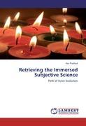 Retrieving the Immersed Subjective Science - HAR PRASHAD