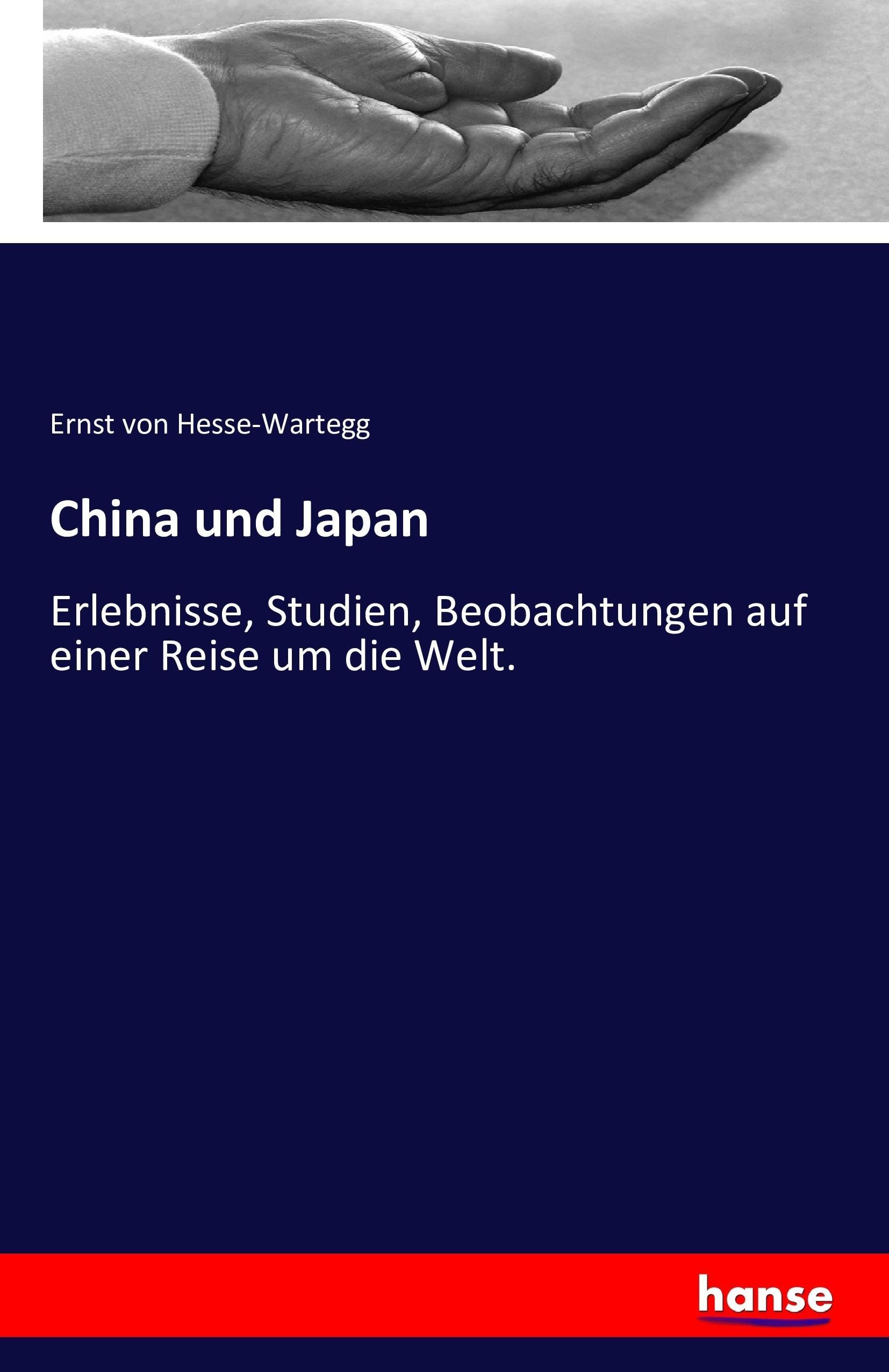 China und Japan - Hesse-Wartegg, Ernst von