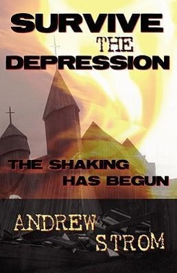 SURVIVE THE DEPRESSION THE SHA - Strom, Andrew