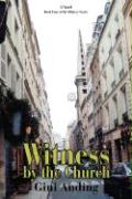 Witness by the Church - Anding, Gini