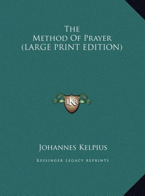 The Method Of Prayer (LARGE PRINT EDITION) - Kelpius, Johannes