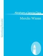 Mercks Wienn - Clara, Abraham a Sancta
