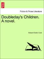 Cook, E: Doubleday s Children. A novel. VOL. II. - Cook, Edward Dutton