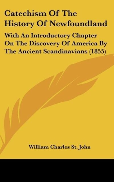 Catechism Of The History Of Newfoundland - St. John, William Charles