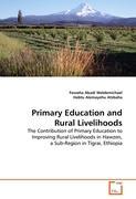 Primary Education and Rural Livelihoods - Fesseha Abadi Weldemichael Habtu Alemayehu Atsbaha