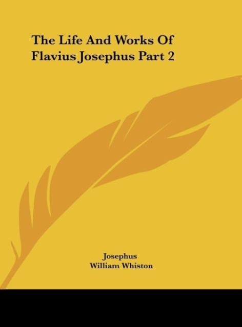 The Life And Works Of Flavius Josephus Part 2 - Josephus