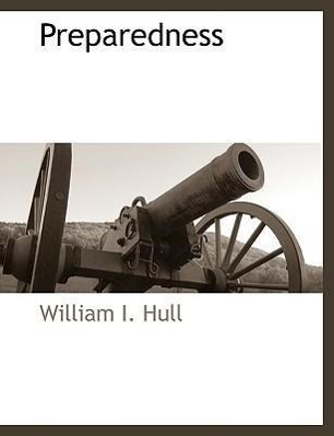 Preparedness - Hull, William I.