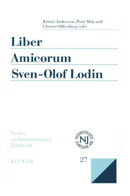 LIBER AMICORUM SVEN-OLOF LODIN - Andersson, Krister Melz, Peter Silfverberg, Christer