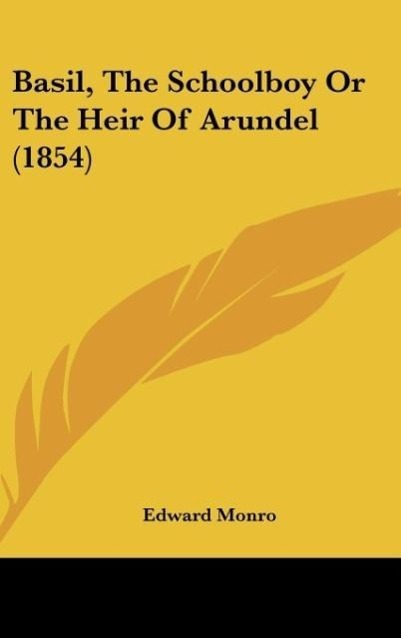 Basil, The Schoolboy Or The Heir Of Arundel (1854) - Monro, Edward