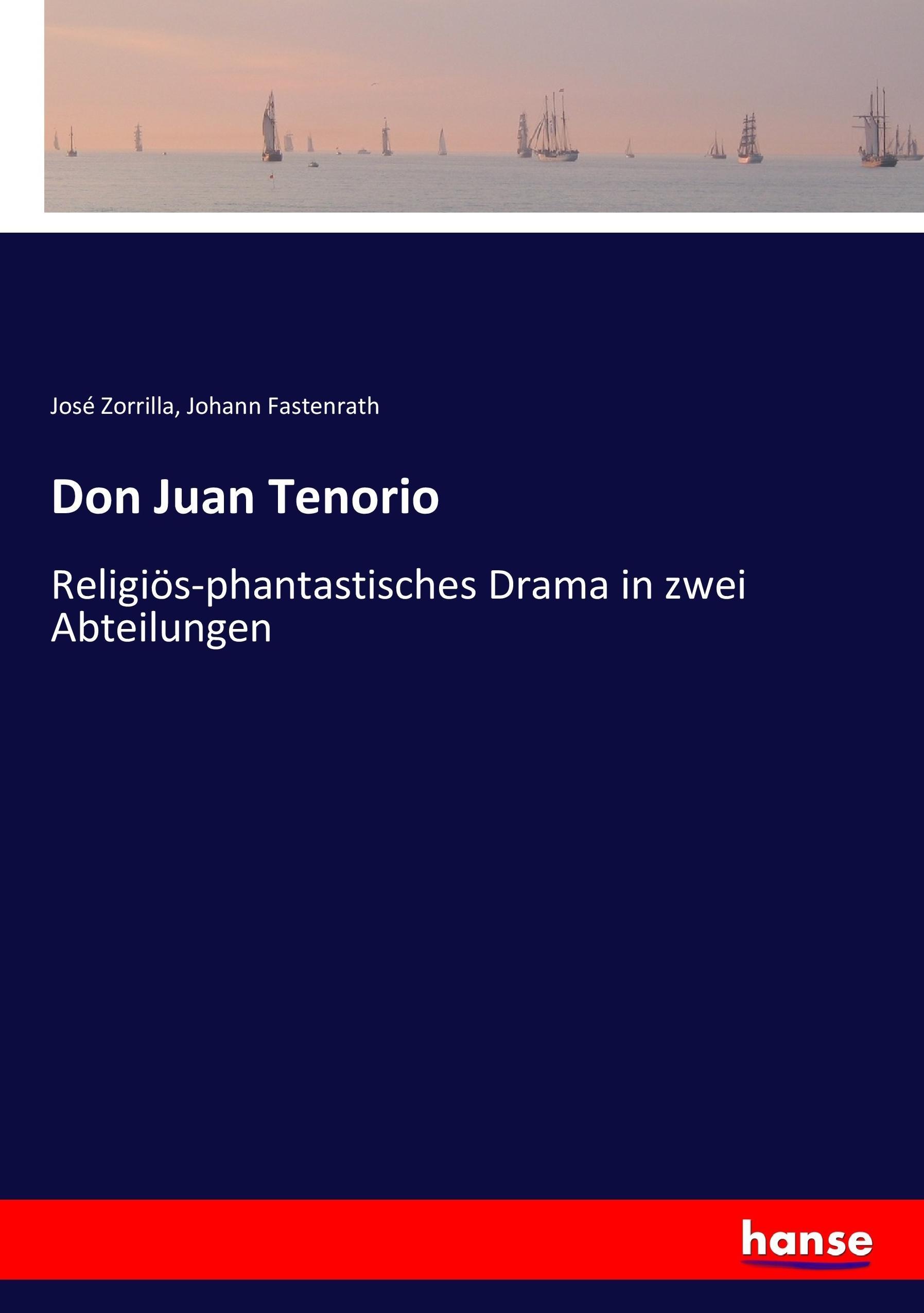 Don Juan Tenorio - Zorrilla, José Fastenrath, Johann