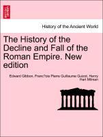 Gibbon, E: History of the Decline and Fall of the Roman Empi - Gibbon, Edward Guizot, Franc¸ois Pierre Guillaume Milman, Henry Hart