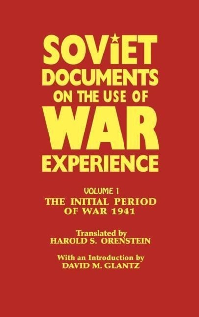 Soviet Documents on the Use of War Experience - David M. Glantz