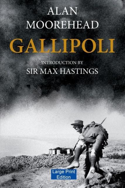 Gallipoli (Large Print Edition) - Moorehead, Alan