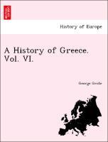 Grote, G: History of Greece. Vol. VI. - Grote, George