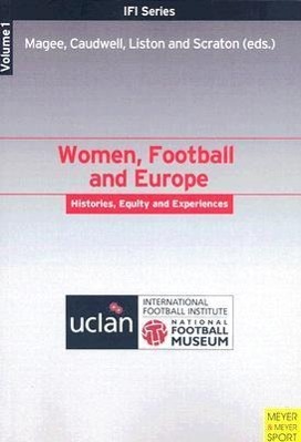 Women, Football and Europe: Histories, Equity and Experience