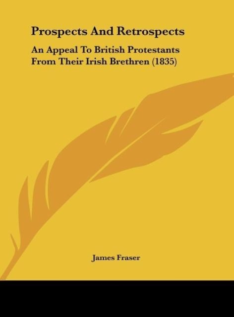 James Fraser: Prospects And Retrospects - James Fraser
