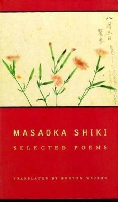 Masaoka Shiki – Selected Poems - Shiki Masaoka Burton Watson