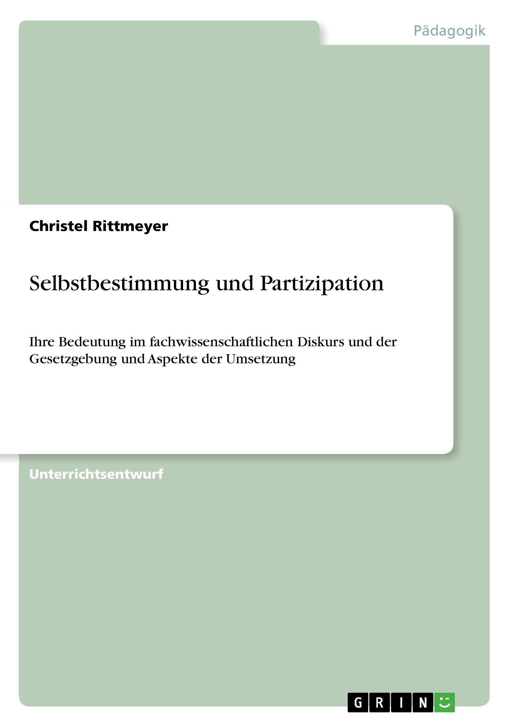 Selbstbestimmung und Partizipation - Rittmeyer, Christel
