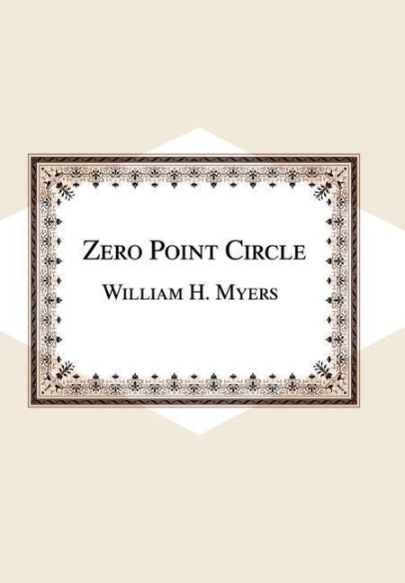 Zero Point Circle - Myers, William H.