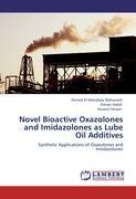 Novel Bioactive Oxazolones and Imidazolones as Lube Oil Additives - Ahmed El-Mekabaty Mohamed Osman Habib Hussein Hassan