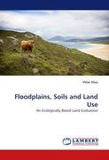 Floodplains, Soils and Land Use - Elias, Peter