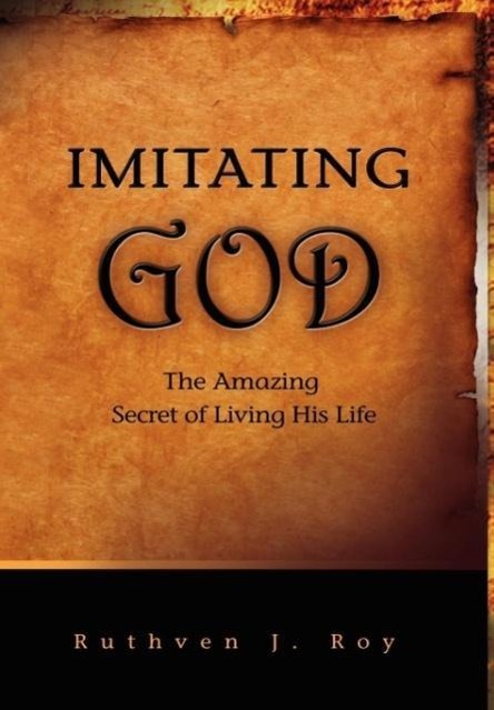 Imitating God - Roy, Ruthven J.
