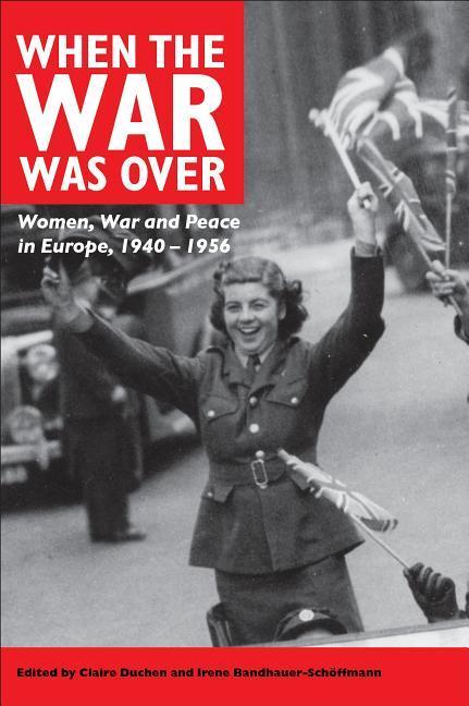 Bandhauer-Schoffmann, I: When the War Was Over - Bandhauer-Schoffmann, Irene Duchen, Claire