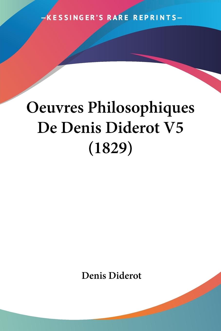 Oeuvres Philosophiques De Denis Diderot V5 (1829) - Diderot, Denis