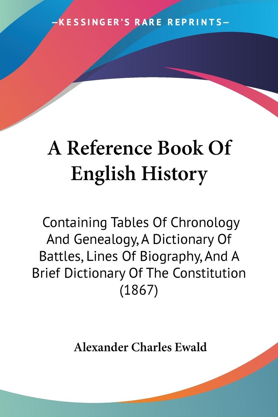 A Reference Book Of English History - Ewald, Alexander Charles